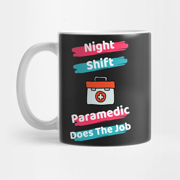 Night Shift Paramedic by Famgift